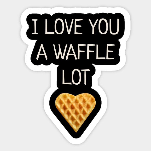 I Love You A Waffle Lot Sticker by JustPick